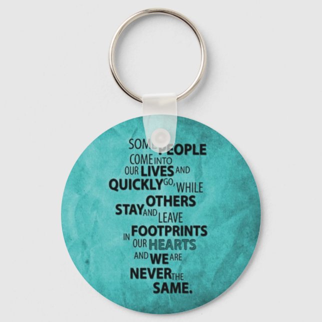 TEAL SOME PEOPLE LEAVE FOOTPRINTS ON YOUR HEART QU KEY RING (Front)