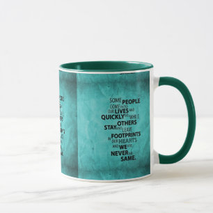 TEAL SOME PEOPLE LEAVE FOOTPRINTS ON YOUR HEART QU MUG