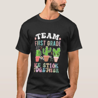 Team 1st grade is on point! teacher we stick toget T-Shirt