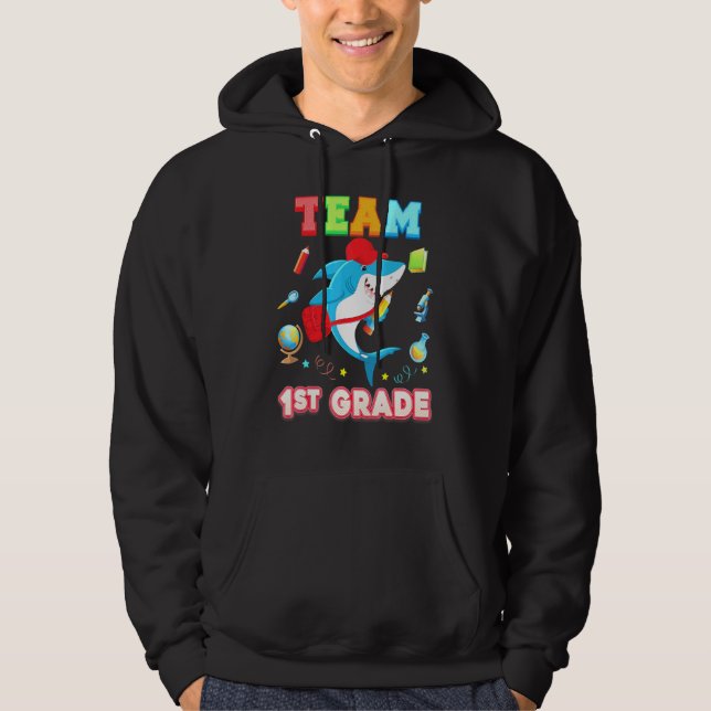 Team 1st Grade Shark First Kid Teacher Back To Sch Hoodie (Front)