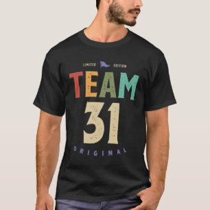 Team 31 Years Old - 31st Birthday T-Shirt