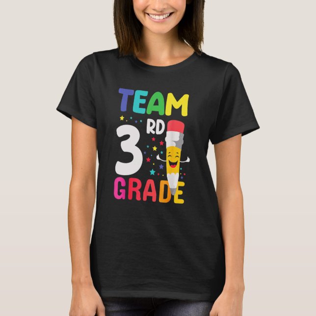 Team 3rd Grade Happy Pencil First Day Of School T-Shirt (Front)
