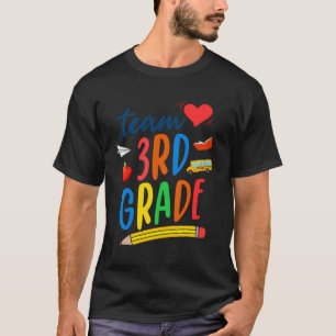 Team 3Rd Grade Teacher Student First Day Back To S T-Shirt