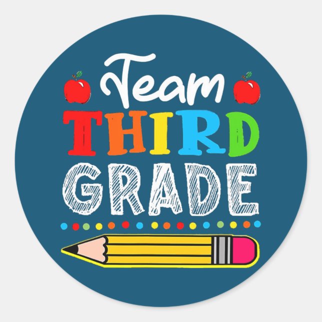Team 3rd Third Grade Teacher Back To School Gift  Classic Round Sticker (Front)