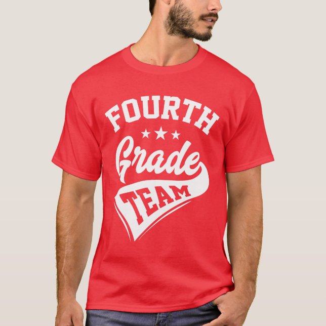 Team 4th Fourth Grade Teacher Back To School T-Shirt (Front)