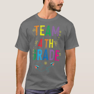 Team 4th Grade Back to School Kindergarten Teacher T-Shirt