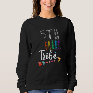 Team 5th Grade Teacher Tribe Back To School Sweatshirt