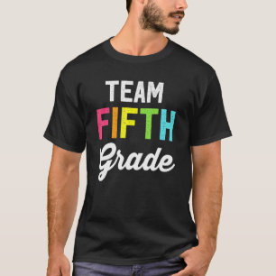 Team 5th Grade Team Fifth Grade Squad Back To Scho T-Shirt