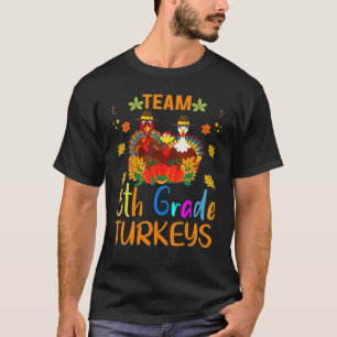 Team 5Th Grade Turkeys School Thankful 1 T-Shirt