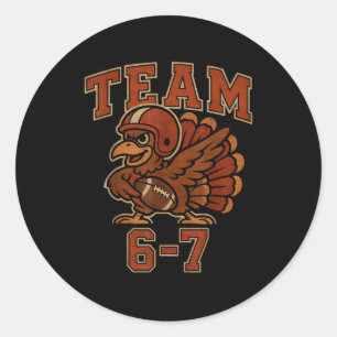 Team 67 Thanksgiving Turkey Football Boys Kids Six Classic Round Sticker
