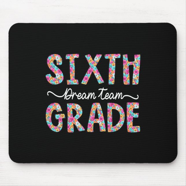 Team 6th Grade Bow Flowers First Day Of School Six Mouse Mat (Front)