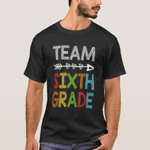 Team 6th Grade Teacher Back To School T-Shirt