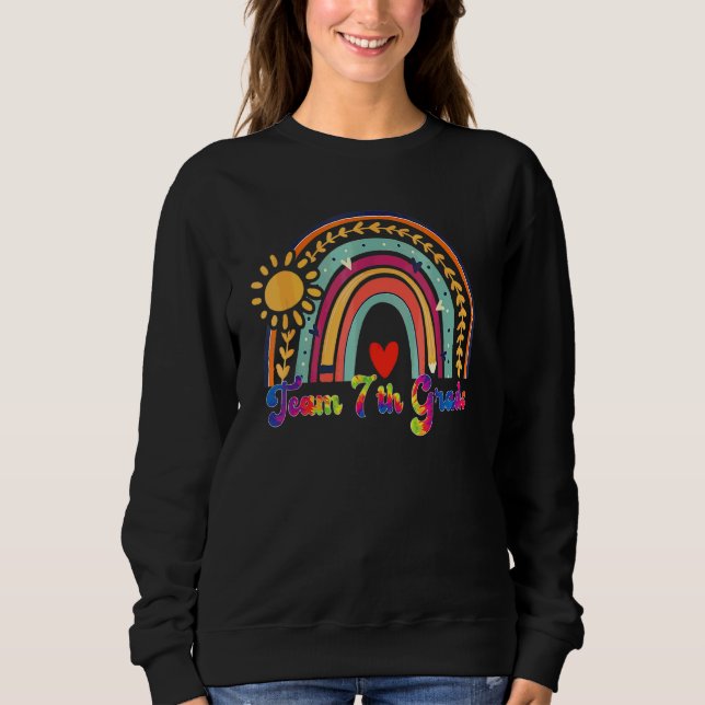 Team 7th Grade Teacher Student  Back To School Sweatshirt (Front)