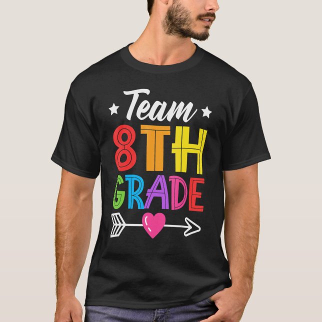 Team 8th Grade Teacher Student Kid Back To School  T-Shirt (Front)