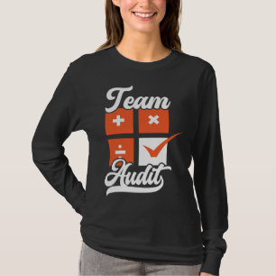 Team Audit Accounting Tax Season Tax Accountant T-Shirt