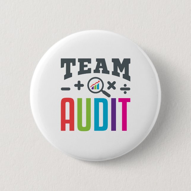 Team Audit Auditor Auditing Group Accountant 6 Cm Round Badge (Front)