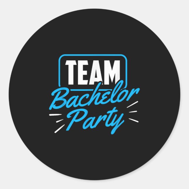 Team Bachelor Party Bride Groom _1  Classic Round Sticker (Front)