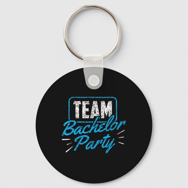 Team Bachelor Party Bride Groom _3  Key Ring (Front)