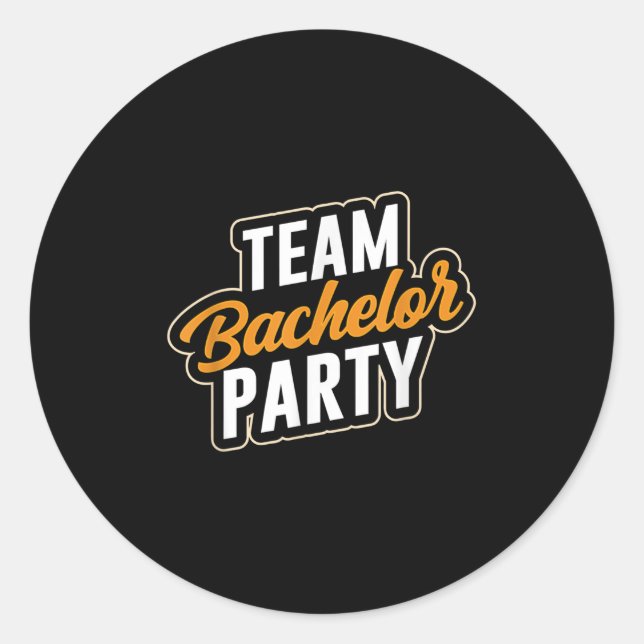 Team Bachelor Party Bride Groom _4  Classic Round Sticker (Front)