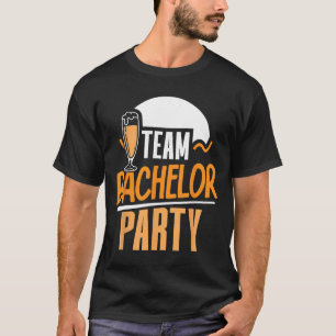 Team Bachelor Party Bride Groom 4  T-Shirt
