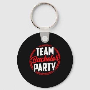 Team Bachelor Party Bride Groom  Key Ring