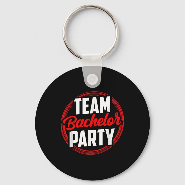 Team Bachelor Party Bride Groom  Key Ring (Front)