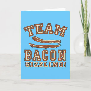 TEAM BACON is SIZZLING Tshirts, Mugs, Gifts Card