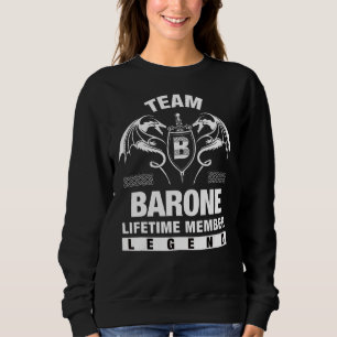 Team Barone Lifetime Member Sweatshirt