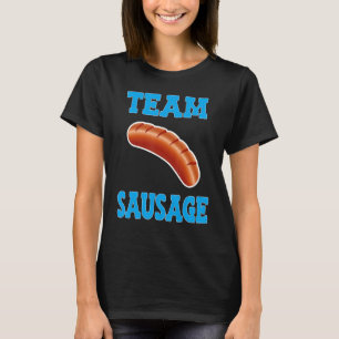 Team Boy Team Nuts Team Team Sausage T-Shirt