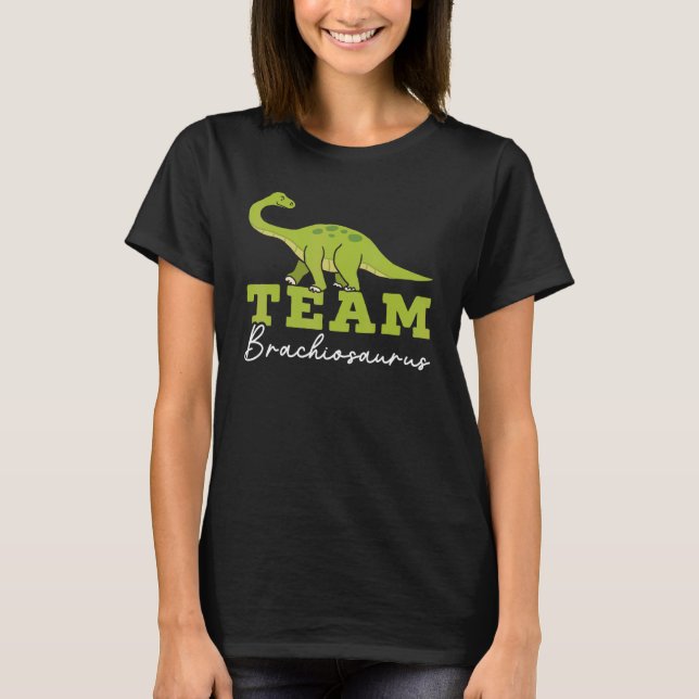 Team Brachiousaurus Dinosaur Future Paleontologist T-Shirt (Front)