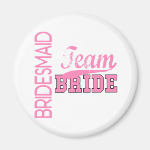 Team Bride 1 BRIDESMAID Magnet