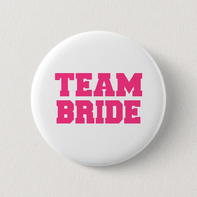Team Bride 6 Cm Round Badge (Front)