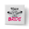 Team Bride