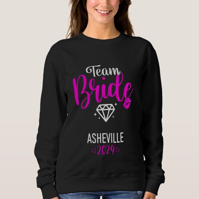 Team Bride Asheville 2024 Bachelorette Party Bride Sweatshirt (Front)