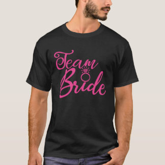 Team Bride Bachelorette Party Pink Wedding Group M T-Shirt
