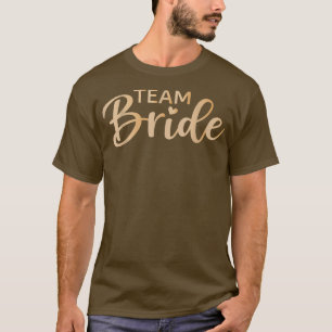 Team Bride Bachelorette Party T-Shirt