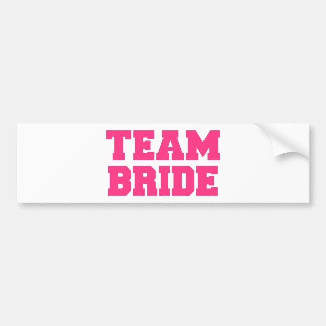 Team Bride Bumper Sticker (Front)