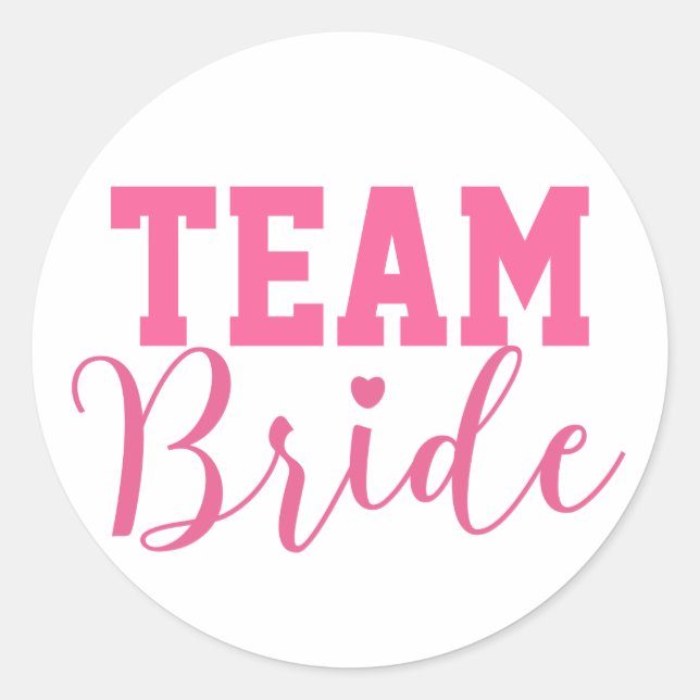 Team Bride Classy Pink Script Classic Round Sticker (Front)