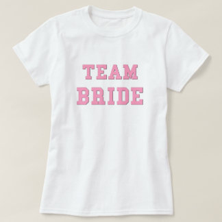 Team Bride Funny Wedding Shirt Pink Weddings