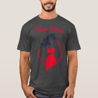 TEAM BRIDE GIRLS JUST WANNA HAVE FUN T-Shirt