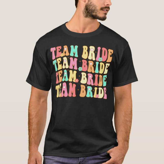 Team Bride I Do Crew Groovy Bachelorette Party     T-Shirt (Front)