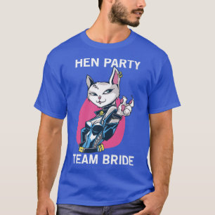 Team Bride Party Cat Girl Hen Party  T-Shirt