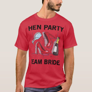 Team Bride Party Girls Hen Party High Heels T-Shirt
