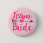 Team Bride|Pink 6 Cm Round Badge<br><div class="desc">for bride</div>