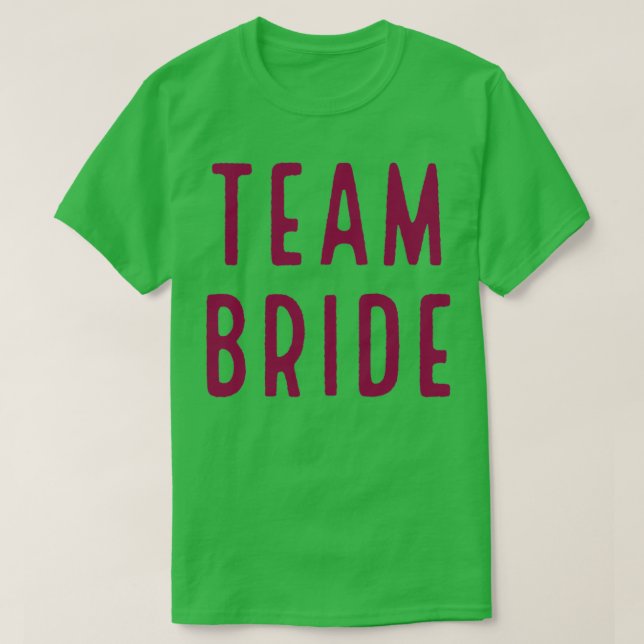 TEAM BRIDE pink T-Shirt (Design Front)