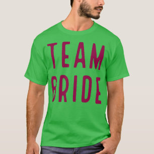 TEAM BRIDE pink T-Shirt