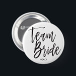 Team Bride | Script Black 6 Cm Round Badge<br><div class="desc">Team Bride custom name buttons</div>