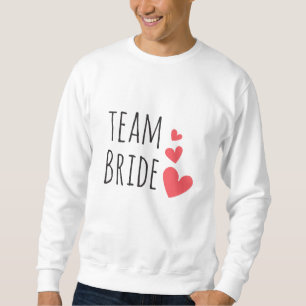 Team Bride Sweatshirt