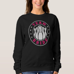 Team Bride Team Groom Bowling Bachelor Party Weddi Sweatshirt