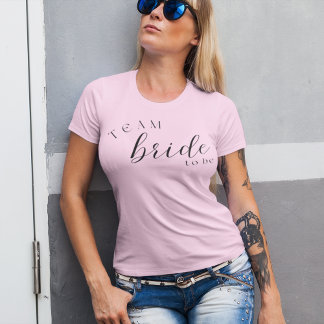 Team Bride To Be Bachelorette Party T-Shirt